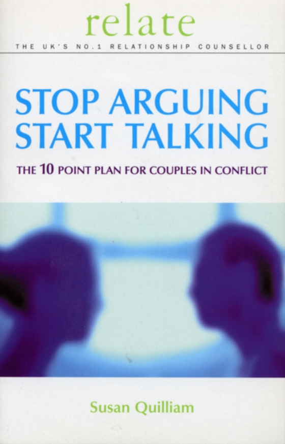 Stop Arguing, Start Talking (e-bog) af Quilliam, Susan