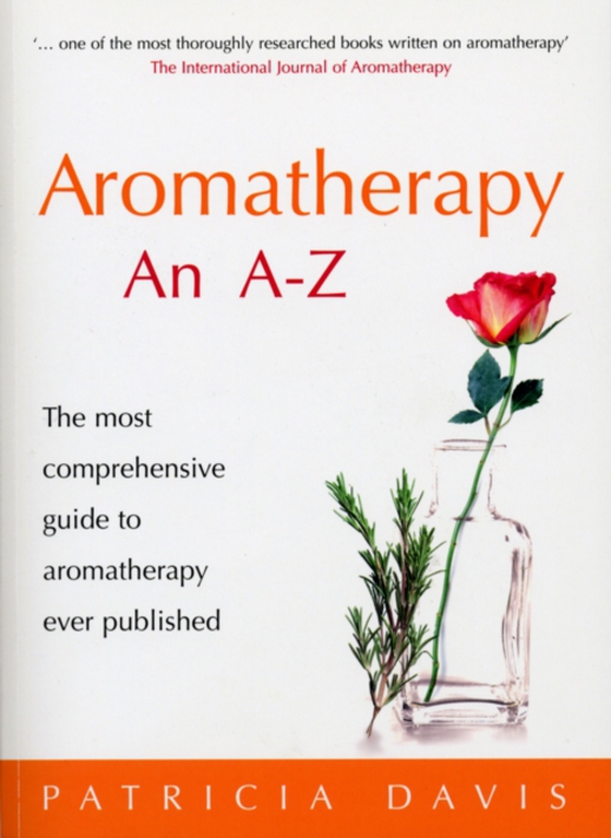 Aromatherapy An A-Z (e-bog) af Davis, Patricia