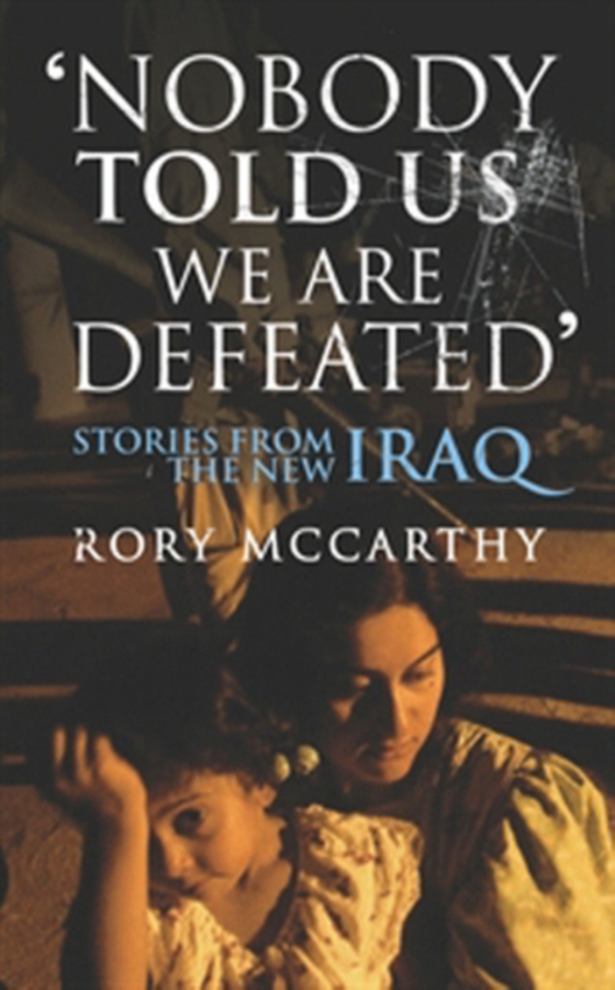 Nobody Told Us We Are Defeated (e-bog) af McCarthy, Rory