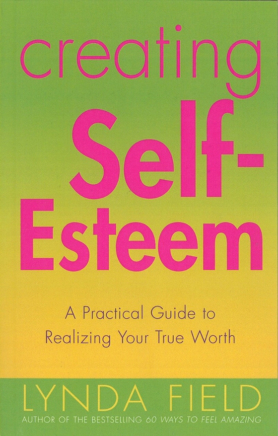 Creating Self Esteem (e-bog) af Field, Lynda