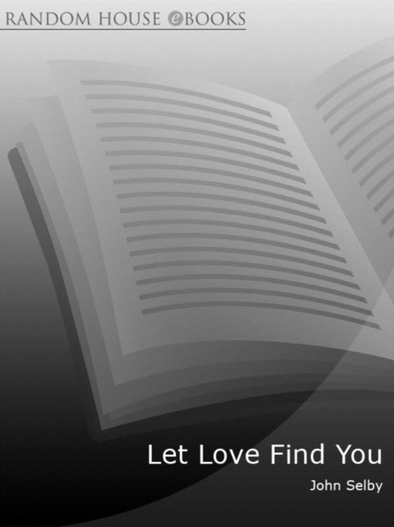 Let Love Find You (e-bog) af Selby, John