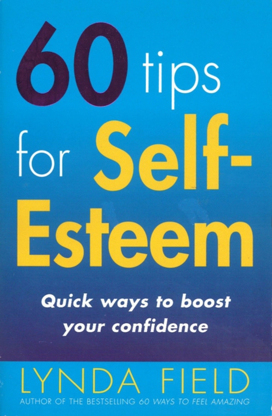 60 Tips For Self Esteem (e-bog) af Field, Lynda