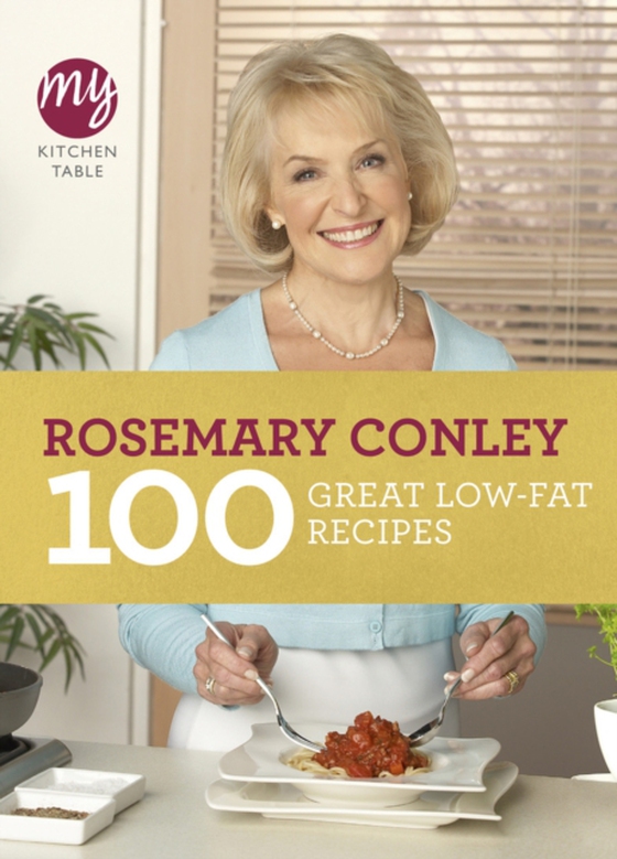 My Kitchen Table: 100 Great Low-Fat Recipes (e-bog) af Conley, Rosemary