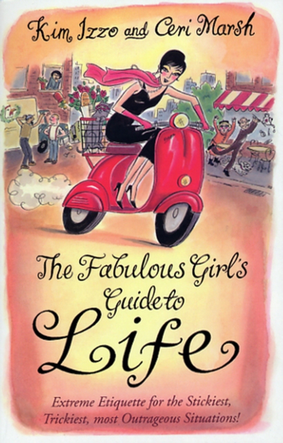 Fabulous Girl's Guide To Life (e-bog) af Izzo, Kim