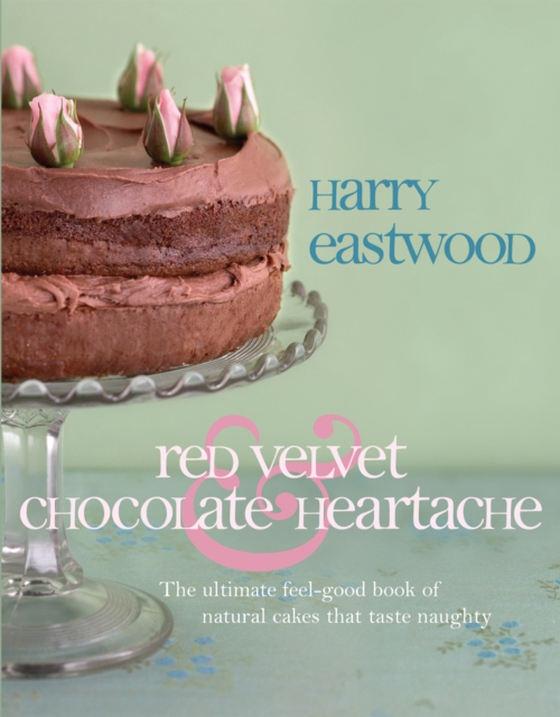 Red Velvet and Chocolate Heartache (e-bog) af Eastwood, Harry