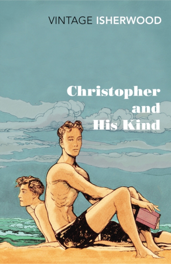 Christopher and His Kind (e-bog) af Isherwood, Christopher