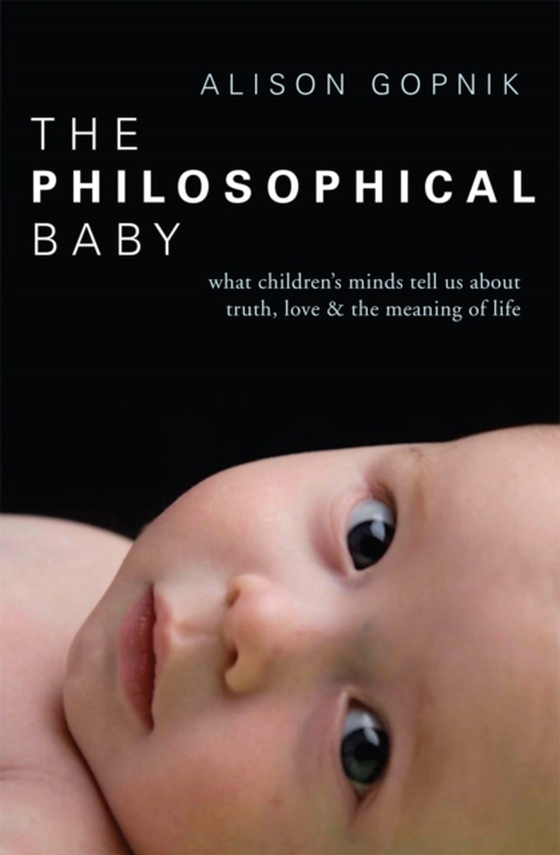 Philosophical Baby (e-bog) af Gopnik, Alison