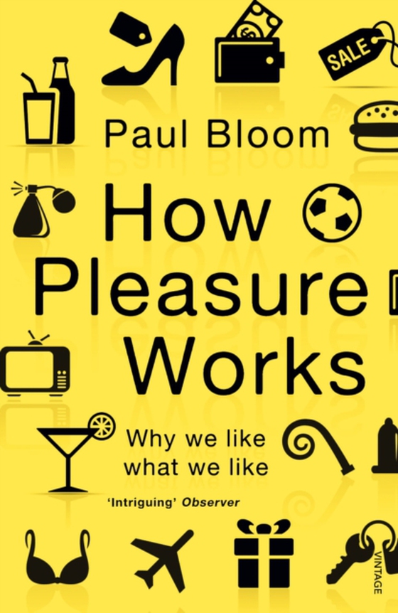 How Pleasure Works (e-bog) af Bloom, Paul