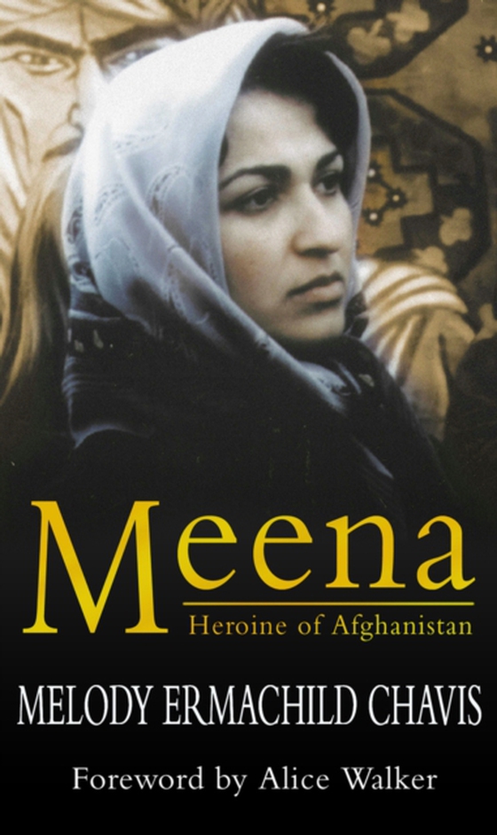Meena: Heroine Of Afghanistan (e-bog) af Chavis, Melody Ermachild