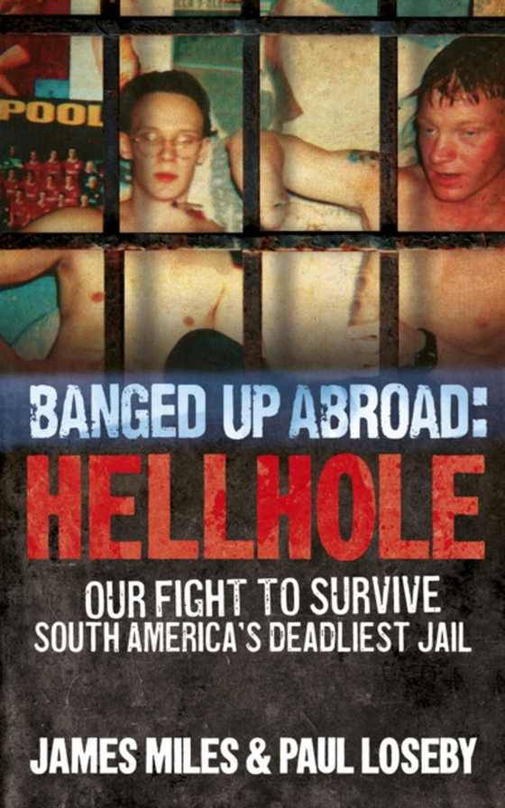 Banged Up Abroad: Hellhole (e-bog) af Loseby, Paul