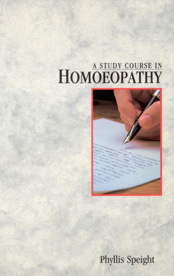 Study Course In Homoeopathy (e-bog) af Speight, Phyllis