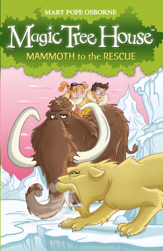 Magic Tree House 7: Mammoth to the Rescue