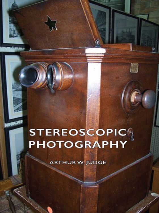 Stereoscopic Photography (e-bog) af Judge, Arthur W.