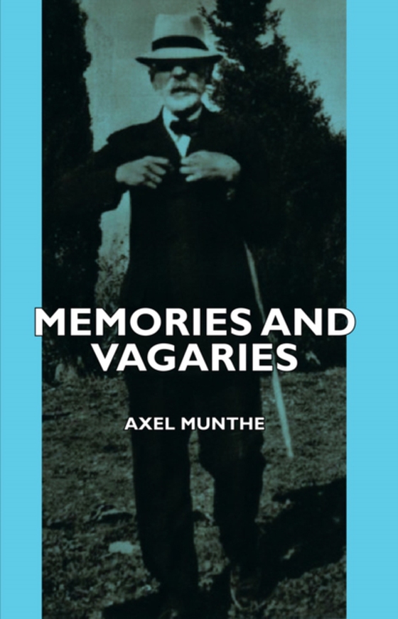 Memories and Vagaries (e-bog) af Munthe, Axel