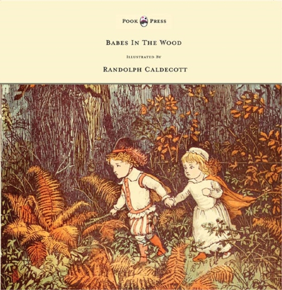Babes in the Wood - Illustrated by Randolph Caldecott (e-bog) af -