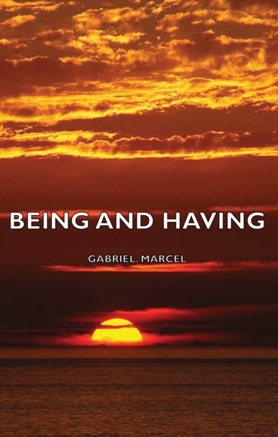 Being and Having (e-bog) af Marcel, Gabriel