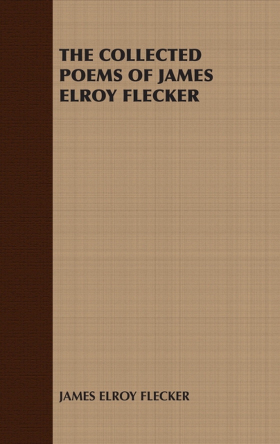 Collected Poems of James Elroy Flecker