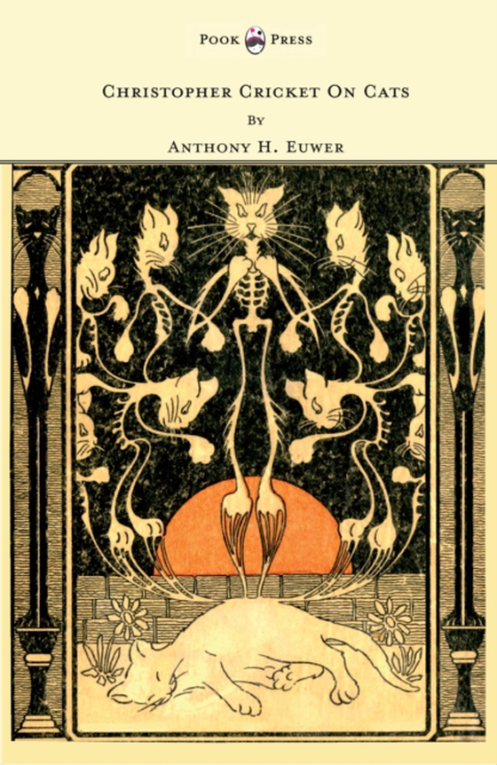 Christopher Cricket On Cats - With Observations And Deductions For The Enlightenment Of The Human Race From Infancy To Maturity And Even Old Age