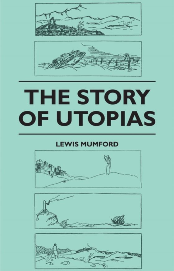 Story of Utopias (e-bog) af Mumford, Lewis