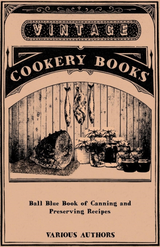 Ball Blue Book of Canning and Preserving Recipes