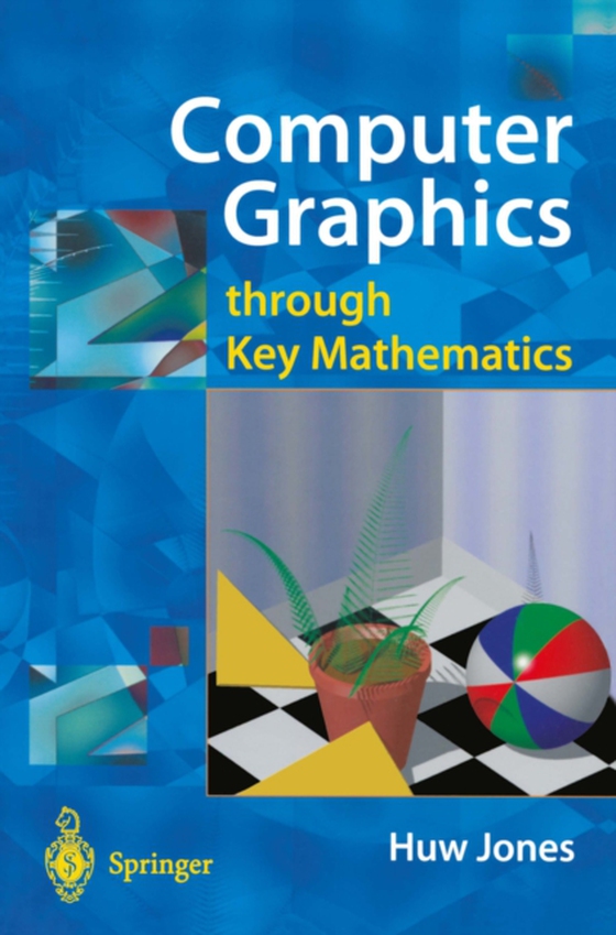 Computer Graphics through Key Mathematics (e-bog) af Jones, Huw