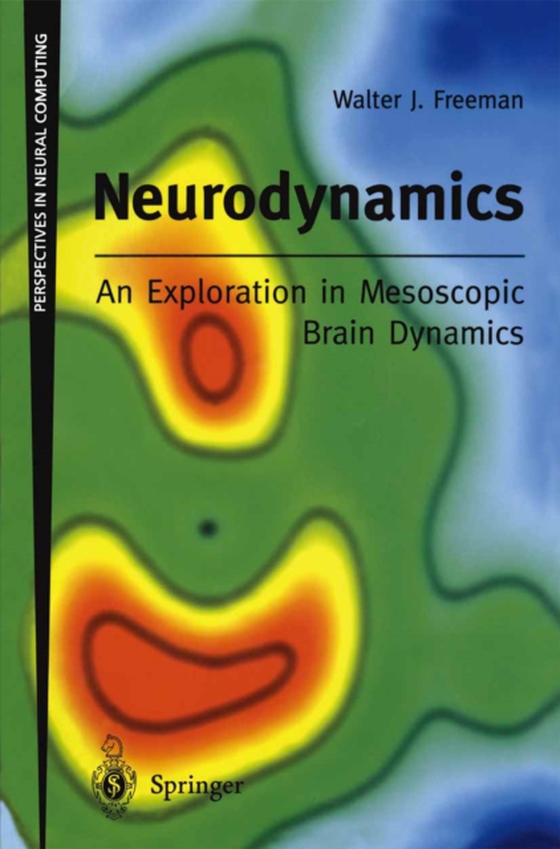 Neurodynamics: An Exploration in Mesoscopic Brain Dynamics (e-bog) af Freeman, Walter