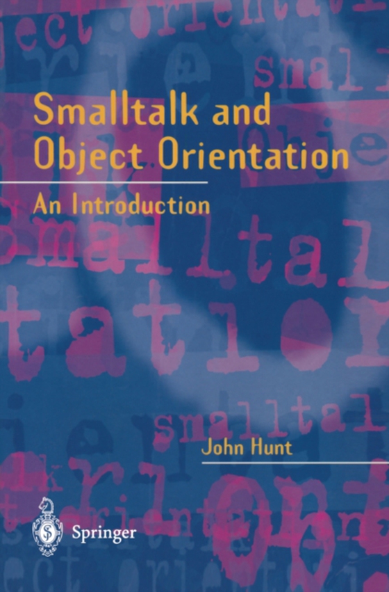 Smalltalk and Object Orientation (e-bog) af Hunt, John