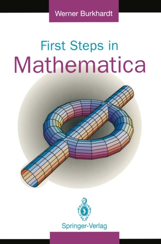 First Steps in Mathematica (e-bog) af Burkhardt, Werner