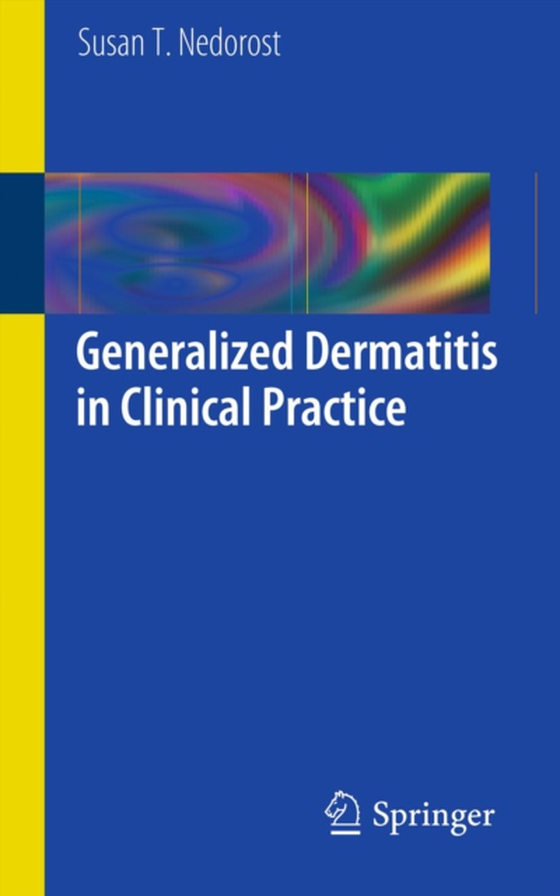 Generalized Dermatitis in Clinical Practice (e-bog) af Nedorost, Susan T.