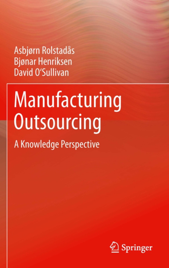 Manufacturing Outsourcing (e-bog) af O'Sullivan, David