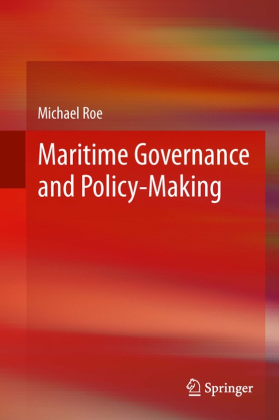 Maritime Governance and Policy-Making (e-bog) af Roe, Michael