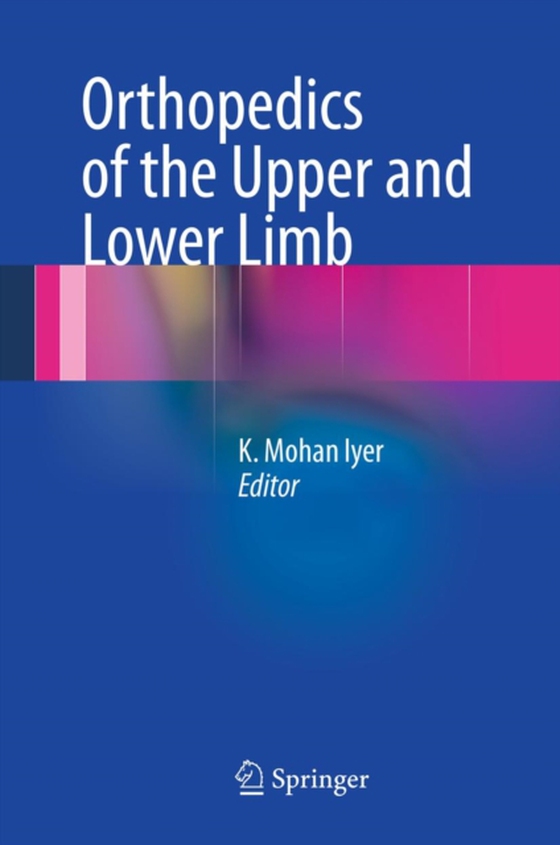 Orthopedics of the Upper and Lower Limb