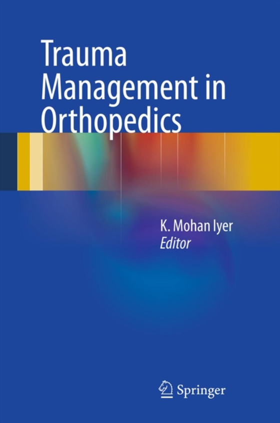 Trauma Management in Orthopedics (e-bog) af -