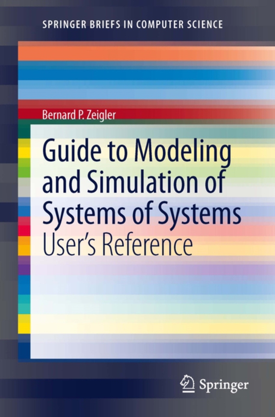 Guide to Modeling and Simulation of Systems of Systems (e-bog) af Zeigler, Bernard