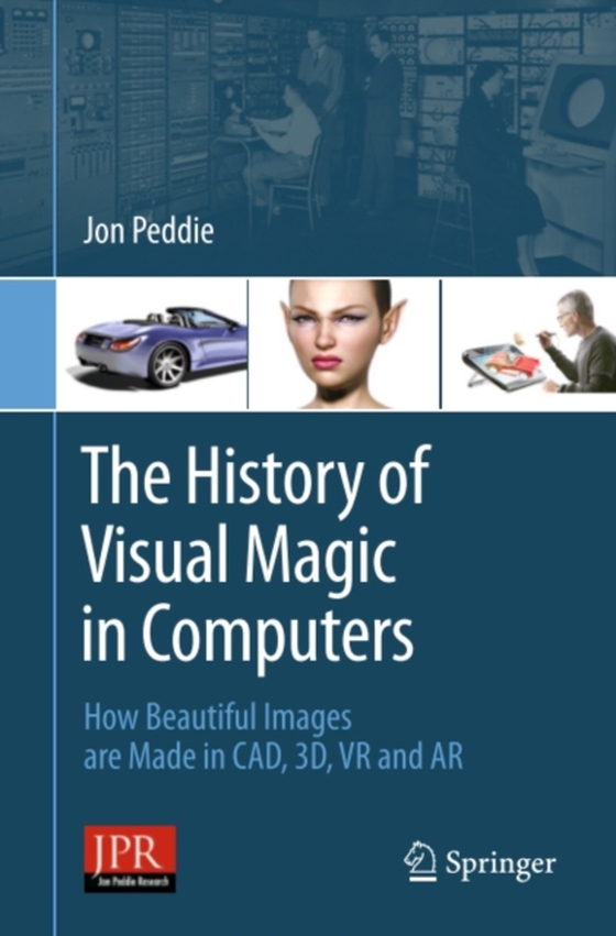 History of Visual Magic in Computers (e-bog) af Peddie, Jon