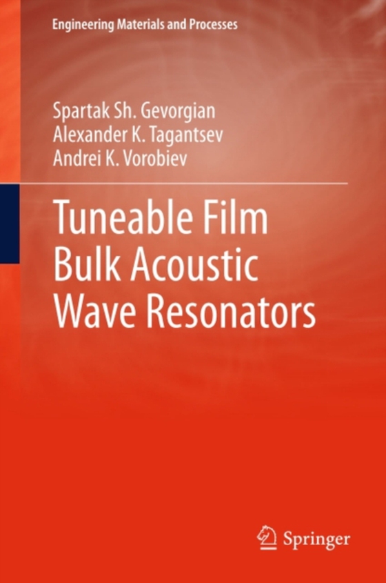 Tuneable Film Bulk Acoustic Wave Resonators (e-bog) af Vorobiev, Andrei K