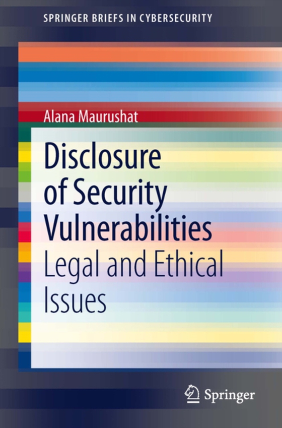 Disclosure of Security Vulnerabilities (e-bog) af Maurushat, Alana