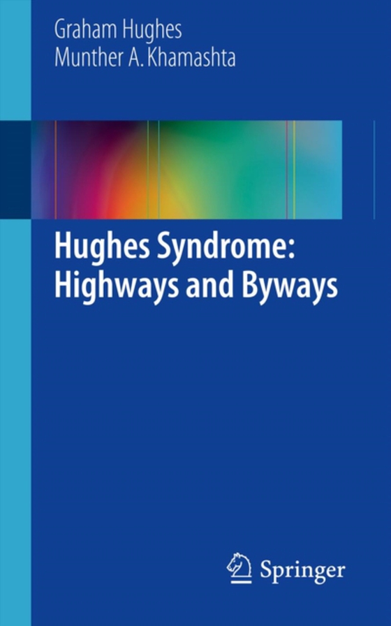 Hughes Syndrome: Highways and Byways (e-bog) af Khamashta, Munther A