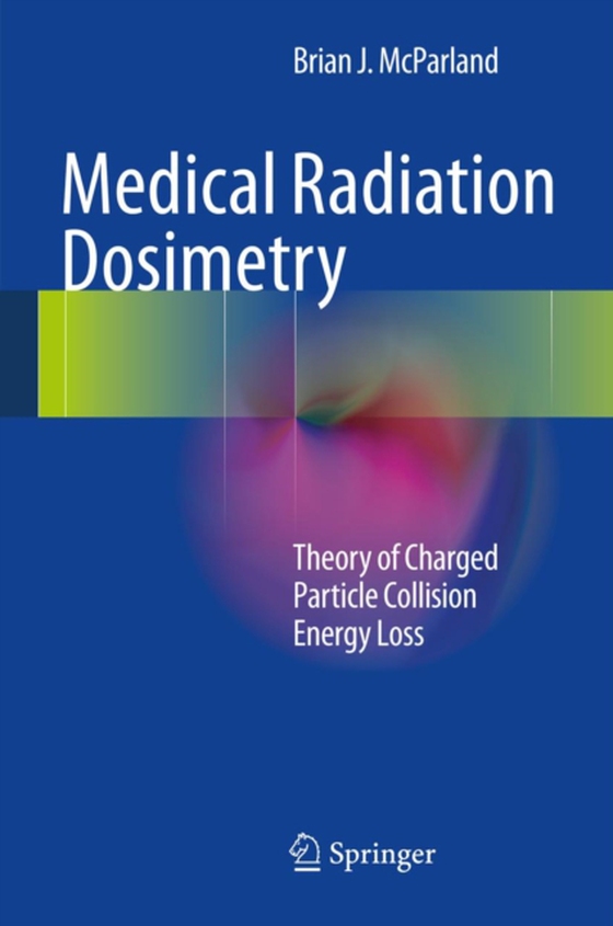 Medical Radiation Dosimetry (e-bog) af McParland, Brian J