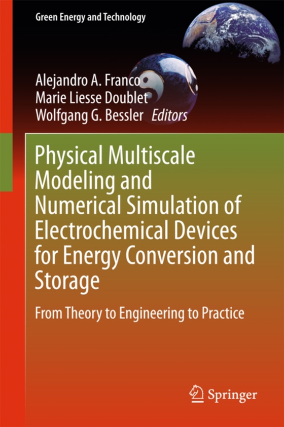 Physical Multiscale Modeling and Numerical Simulation of Electrochemical Devices for Energy Conversion and Storage (e-bog) af -