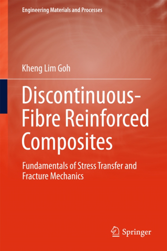 Discontinuous-Fibre Reinforced Composites (e-bog) af Goh, Kheng Lim