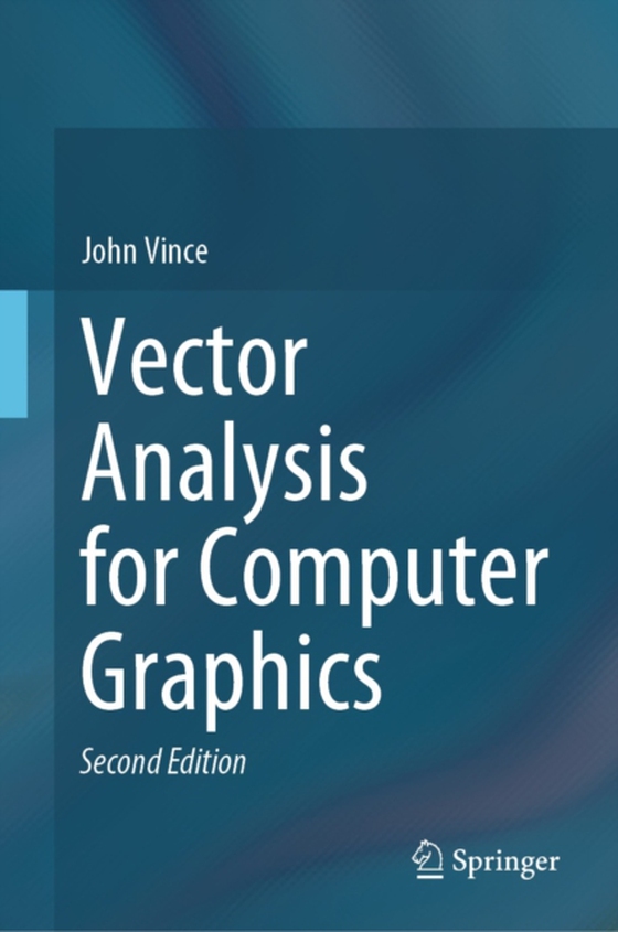 Vector Analysis for Computer Graphics (e-bog) af Vince, John