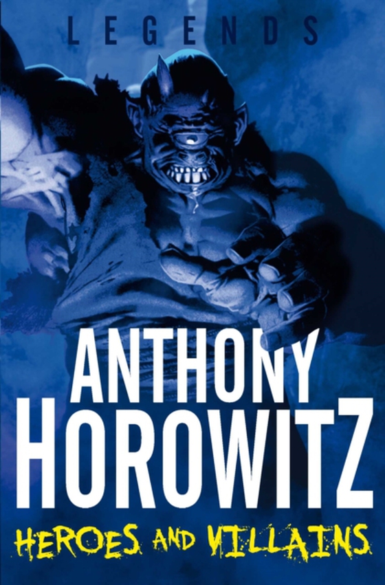 Heroes and Villains (e-bog) af Horowitz, Anthony