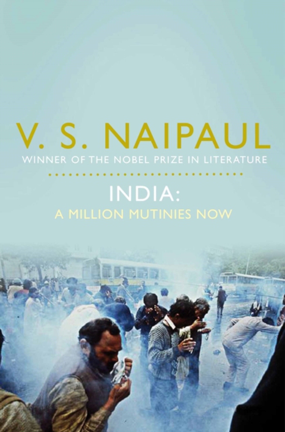 India: A Million Mutinies Now (e-bog) af Naipaul, V. S.