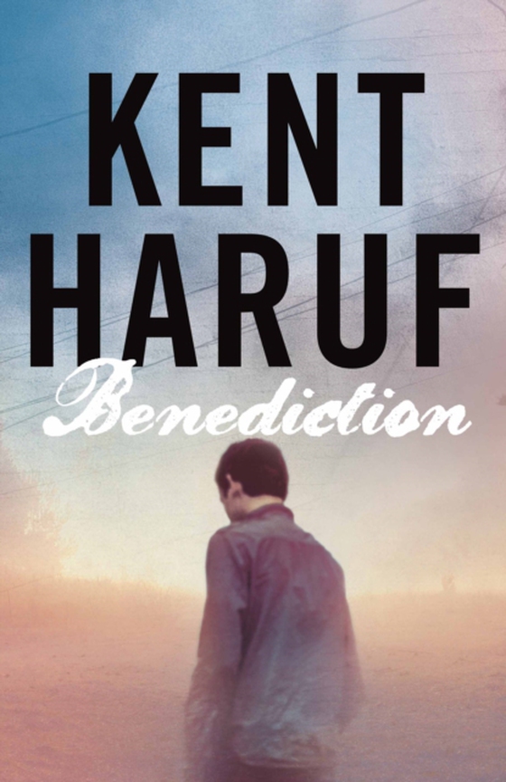 Benediction (e-bog) af Haruf, Kent