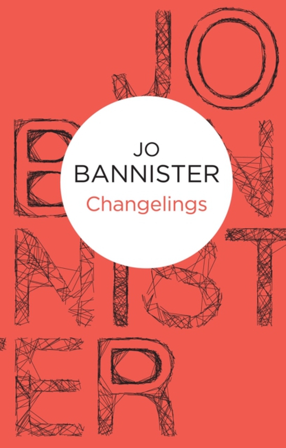 Changelings (e-bog) af Bannister, Jo