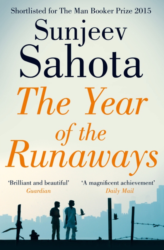 Year of the Runaways (e-bog) af Sahota, Sunjeev