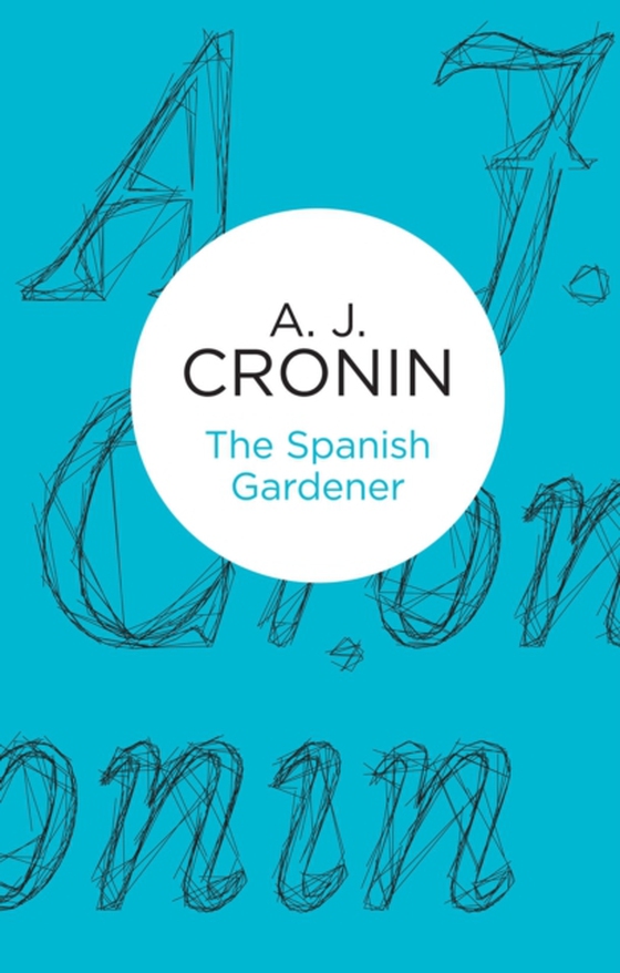 Spanish Gardener (e-bog) af Cronin, A. J.