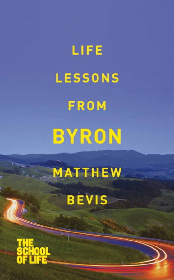 Life Lessons from Byron (e-bog) af Bevis, Matthew