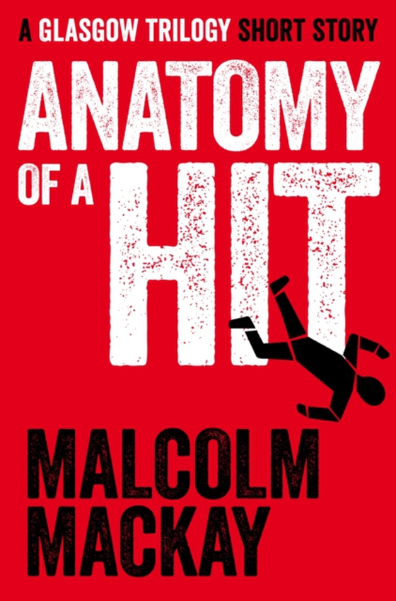 Anatomy of a Hit (e-bog) af Mackay, Malcolm